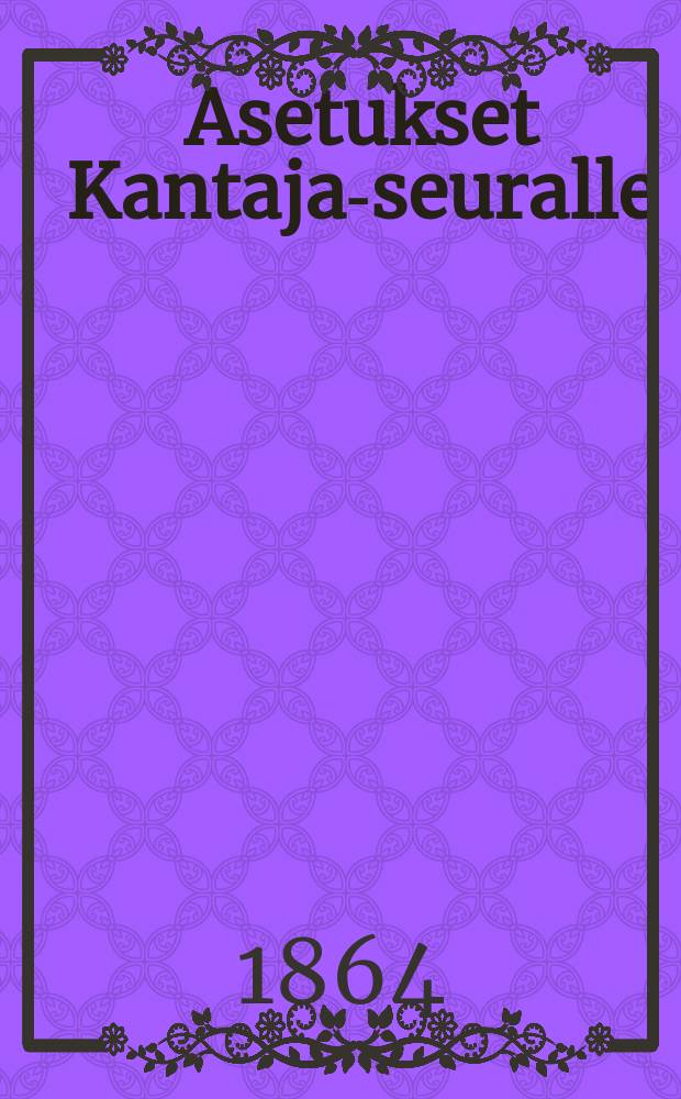 Asetukset Kantaja-seuralle