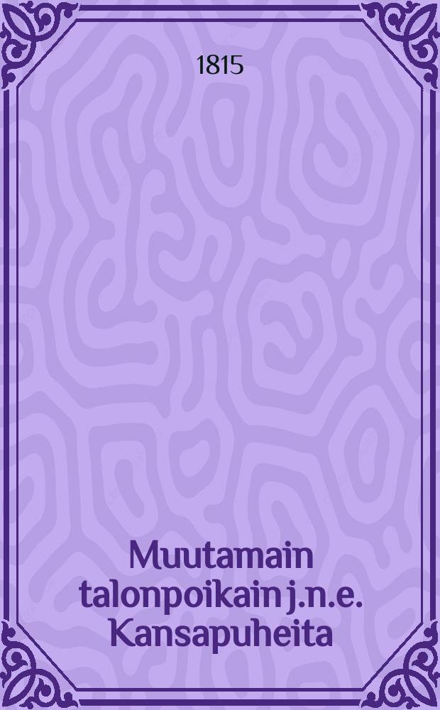 Muutamain talonpoikain j.n.e. Kansapuheita