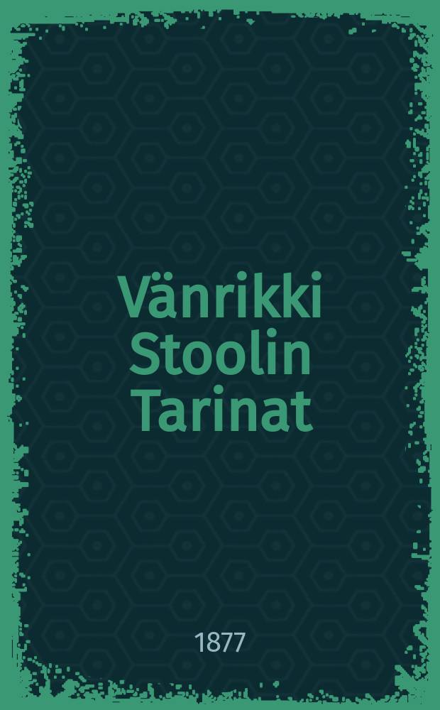 Vänrikki Stoolin Tarinat : Suomennos