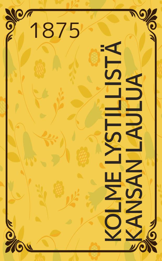 Kolme lystillistä Kansan Laulua