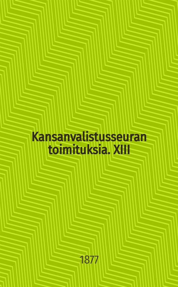 Kansanvalistusseuran toimituksia. XIII