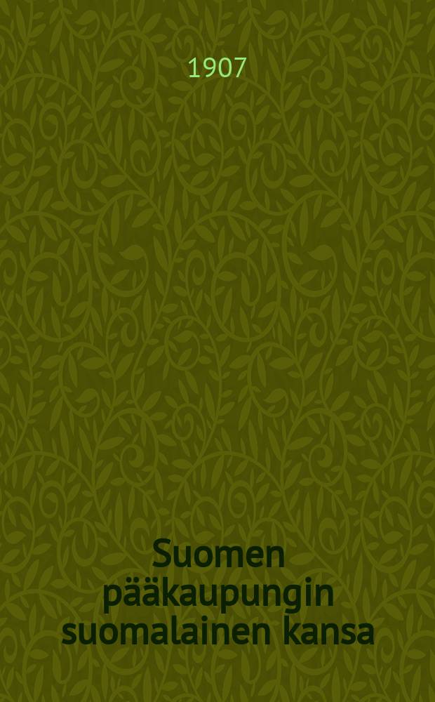 Suomen pääkaupungin suomalainen kansa