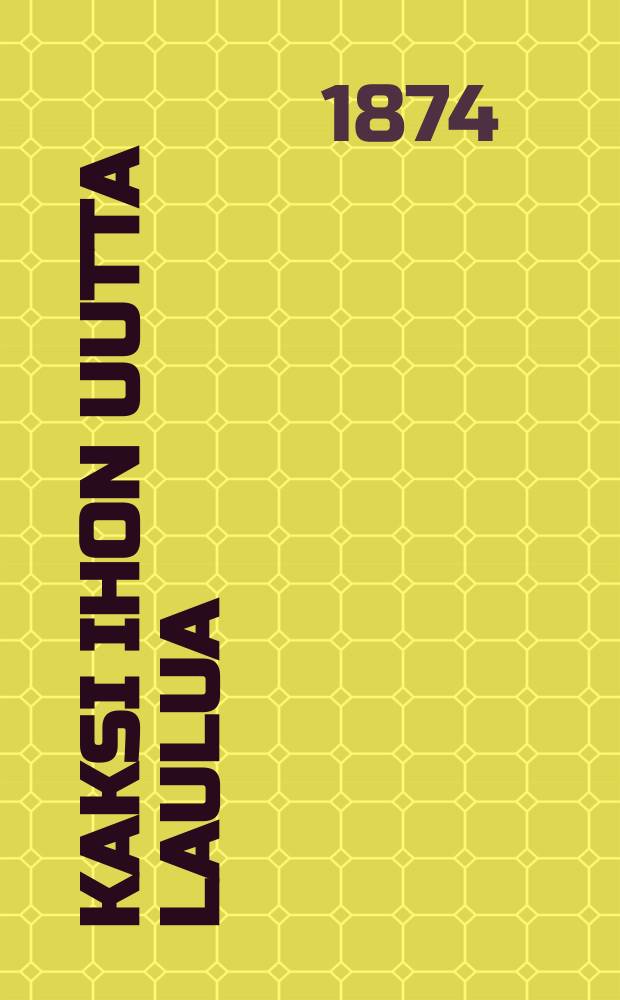 Kaksi ihon uutta laulua