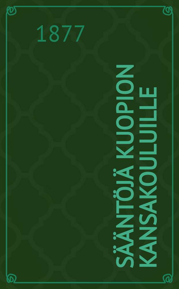 Sääntöjä Kuopion kansakouluille