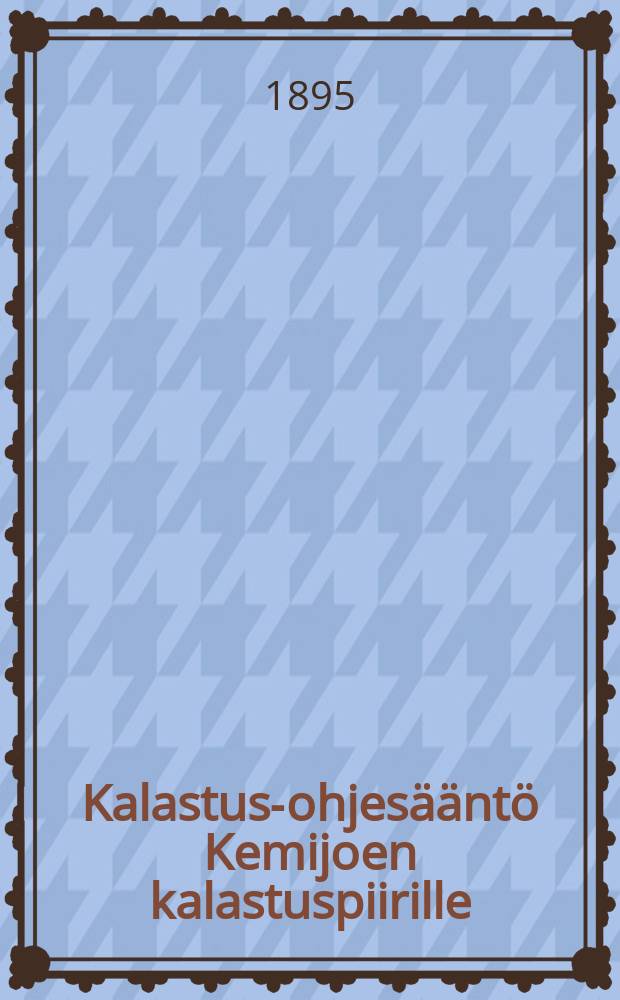 Kalastus-ohjesääntö Kemijoen kalastuspiirille