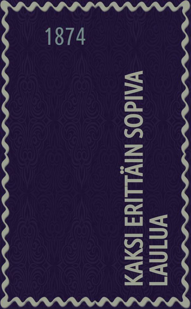 Kaksi erittäin sopiva laulua