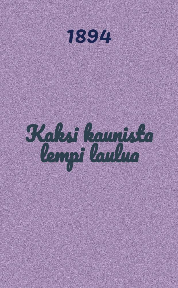 Kaksi kaunista lempi laulua