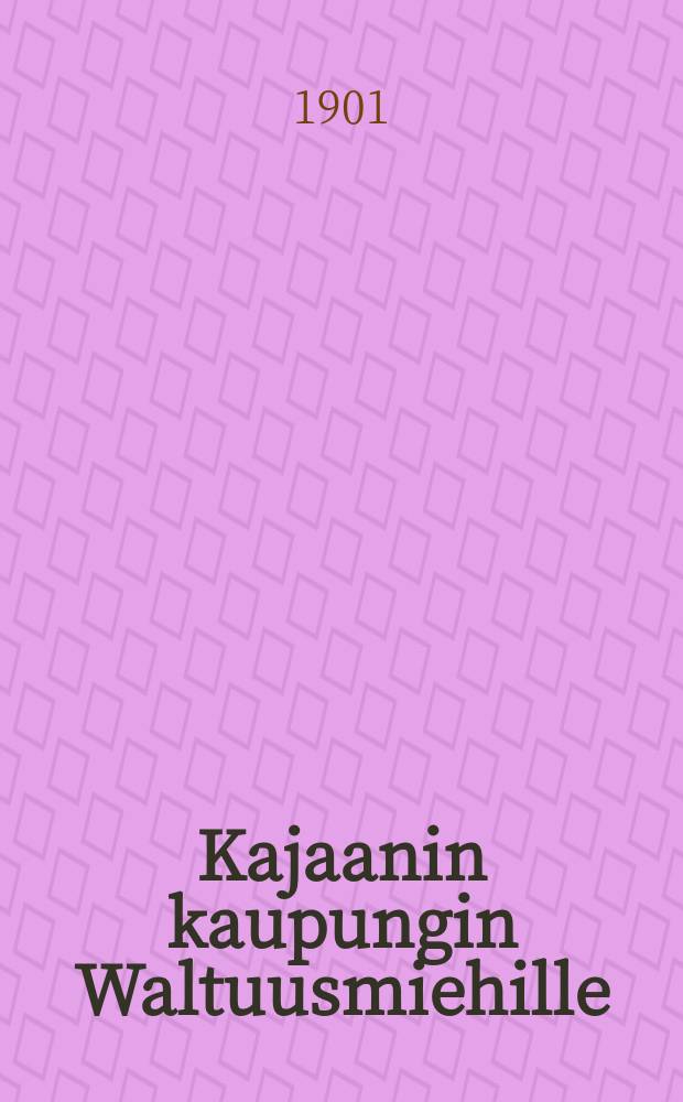 Kajaanin kaupungin Waltuusmiehille