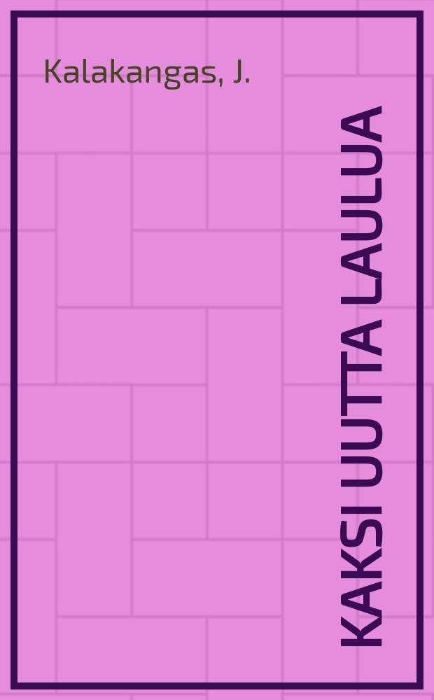 Kaksi uutta laulua