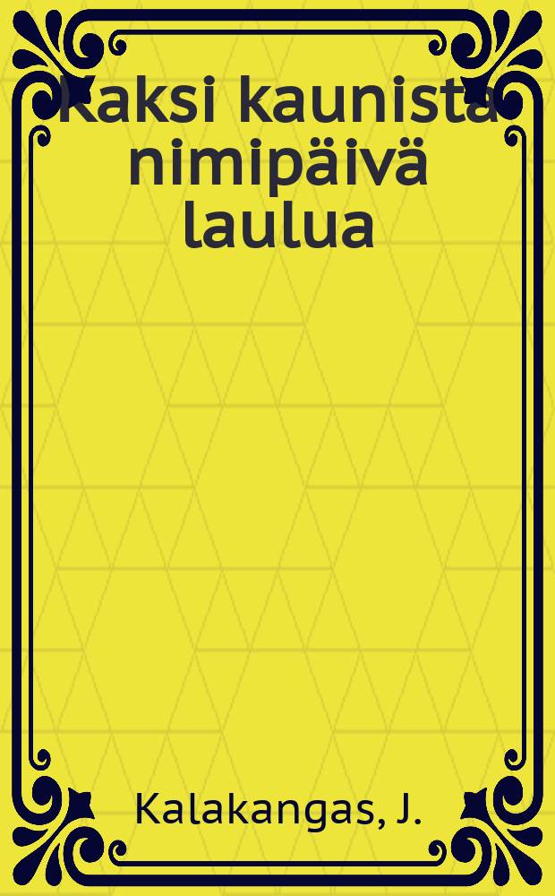 Kaksi kaunista nimipäivä laulua