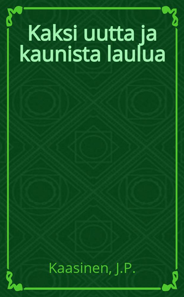Kaksi uutta ja kaunista laulua