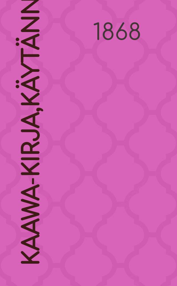 Kaawa-kirja,Käytännöllinen