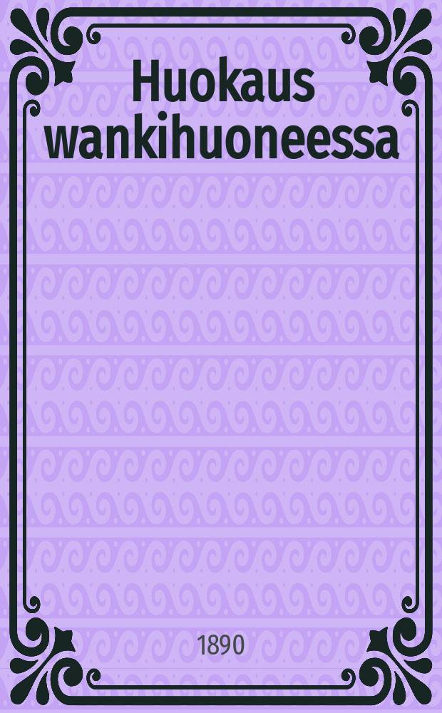 Huokaus wankihuoneessa