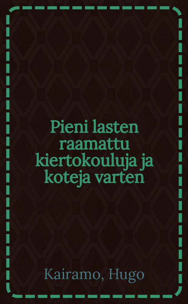 Pieni lasten raamattu kiertokouluja ja koteja varten