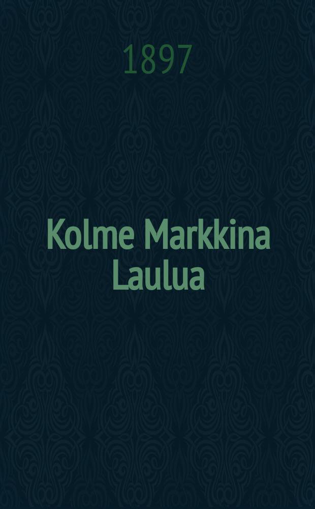Kolme Markkina Laulua