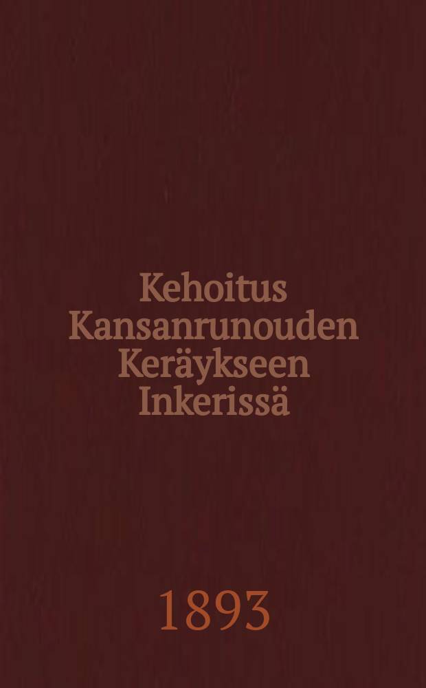 Kehoitus Kansanrunouden Keräykseen Inkerissä