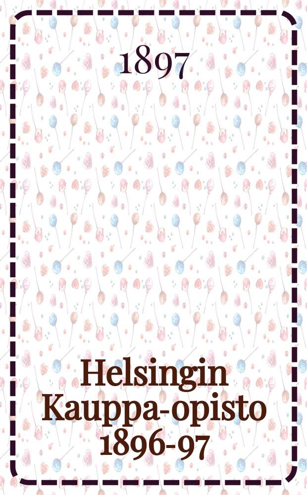 Helsingin Kauppa-opisto 1896-97