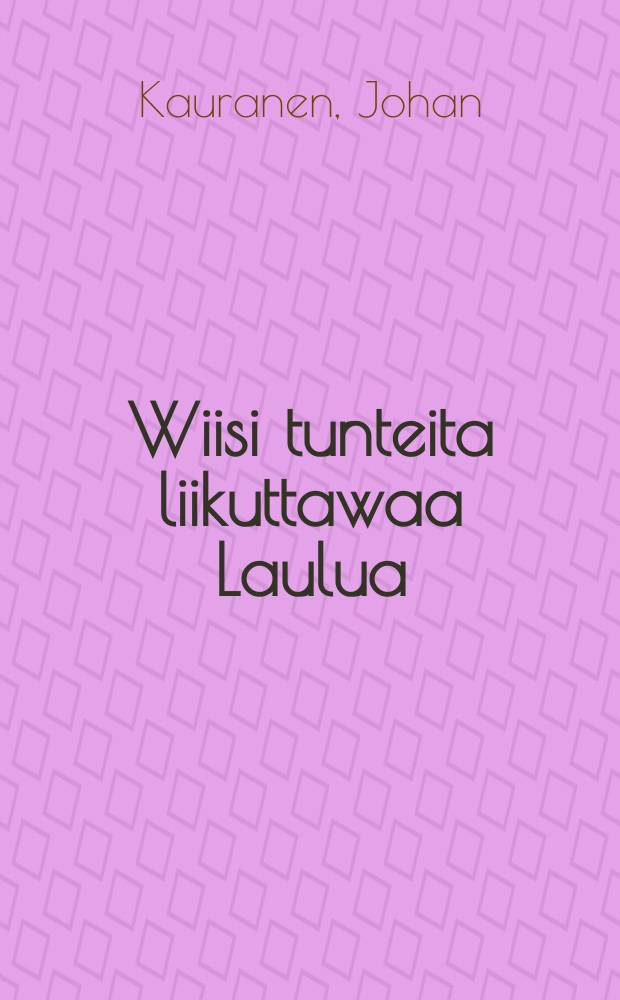 Wiisi tunteita liikuttawaa Laulua