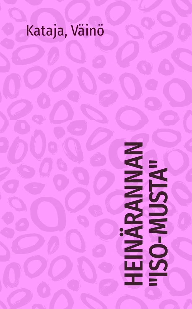 Heinärannan "Iso-Musta" : Kyläkuvaus