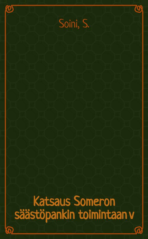 Katsaus Someron säästöpankin toimintaan v:sina 1880-1913