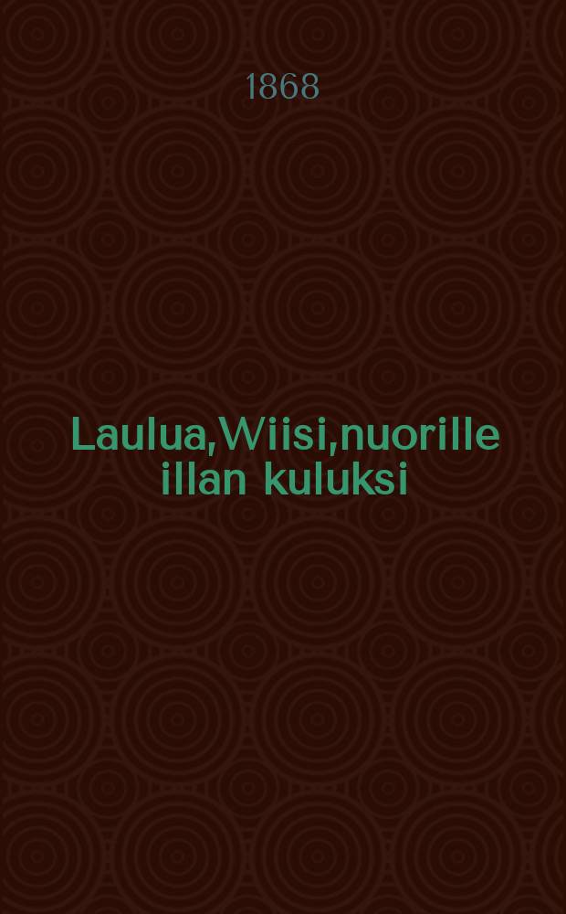 Laulua,Wiisi,nuorille illan kuluksi
