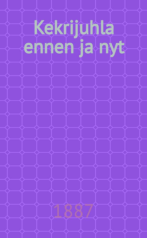 Kekrijuhla ennen ja nyt