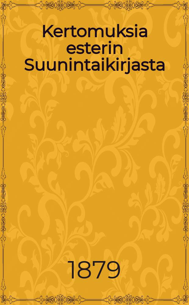 Kertomuksia esterin Suunintaikirjasta