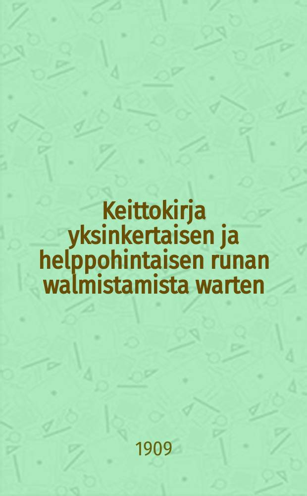Keittokirja yksinkertaisen ja helppohintaisen runan walmistamista warten