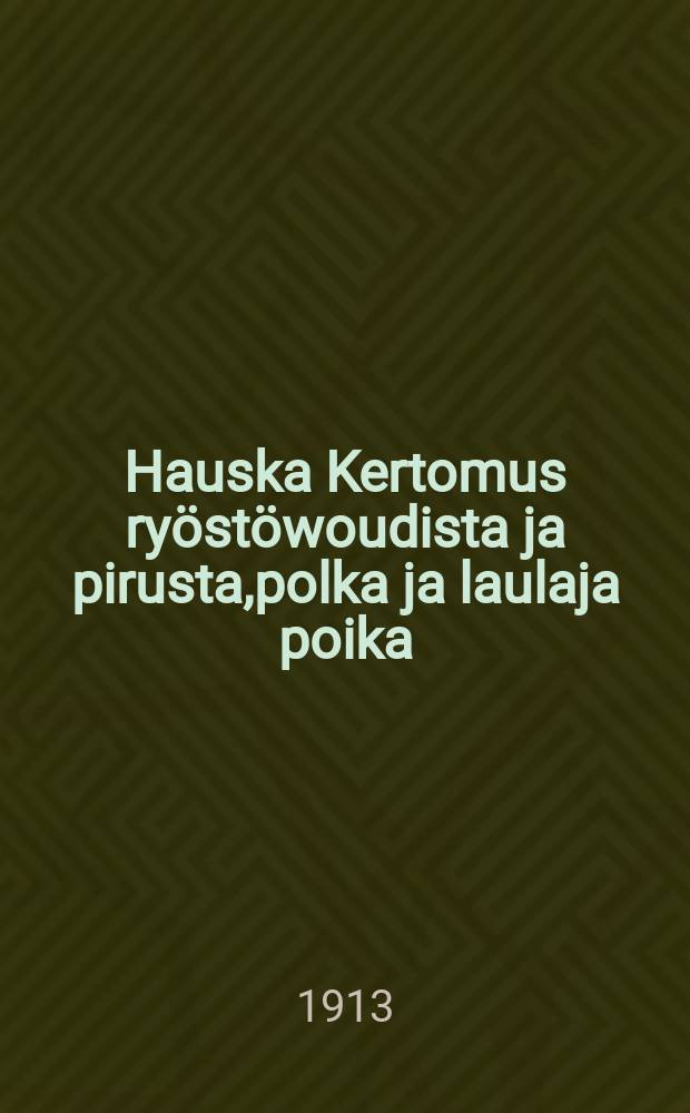 Hauska Kertomus ryöstöwoudista ja pirusta,polka ja laulaja poika