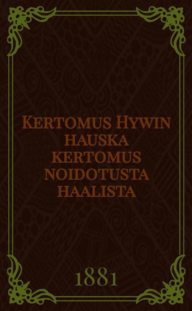 Kertomus Hywin hauska kertomus noidotusta haalista