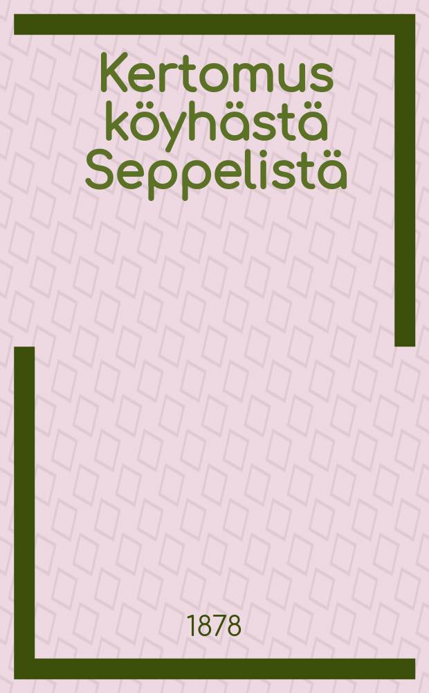 Kertomus köyhästä Seppelistä