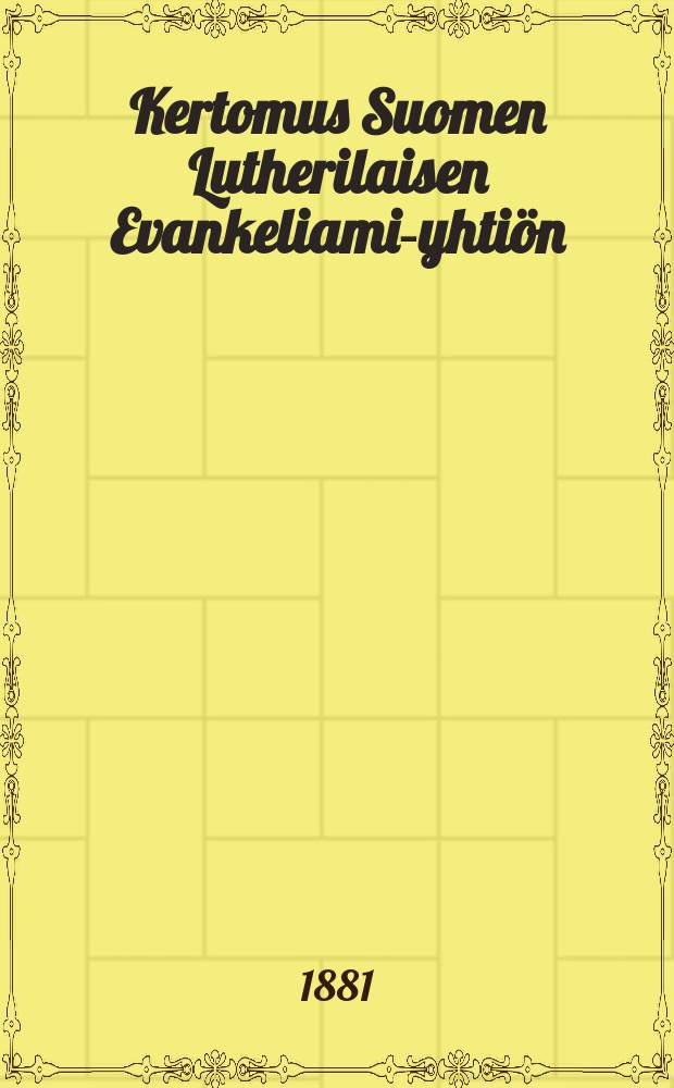 Kertomus Suomen Lutherilaisen Evankeliami-yhtiön