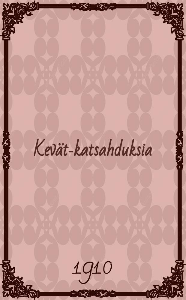 Kev&auml;t-katsahduksia