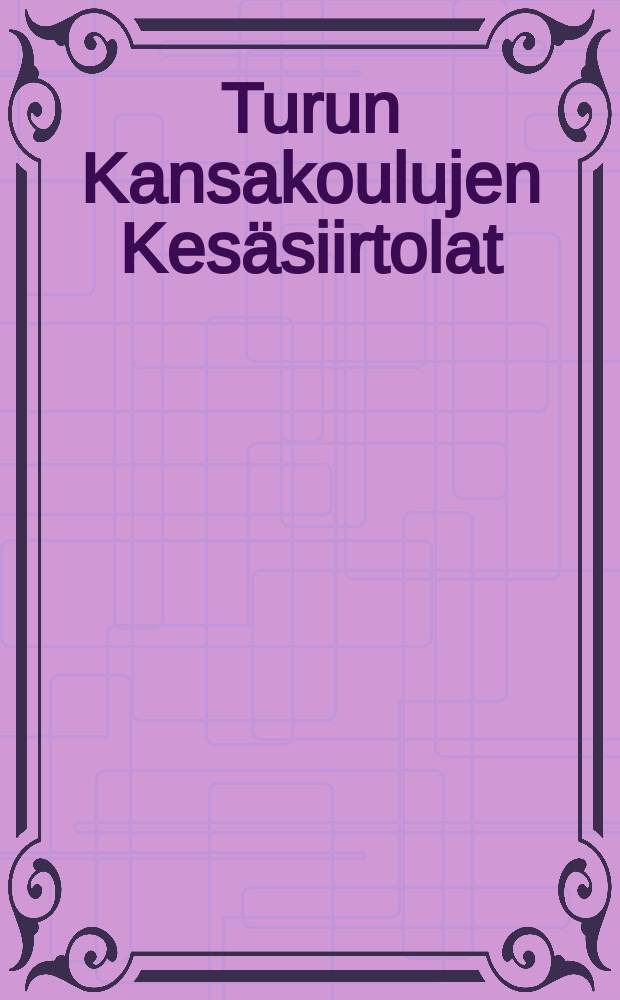 Turun Kansakoulujen Kesäsiirtolat