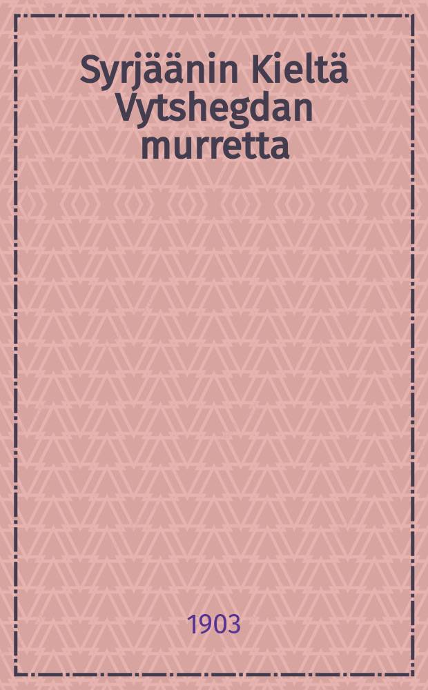Syrjäänin Kieltä Vytshegdan murretta