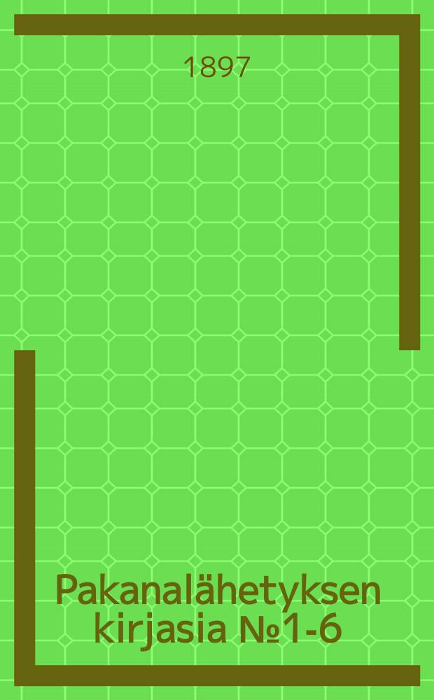 Pakanal&auml;hetyksen kirjasia № 1-6