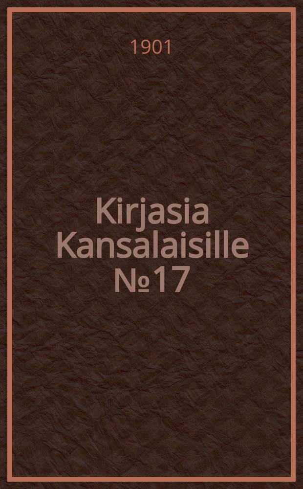 Kirjasia Kansalaisille № 17 : Vuosi 1900