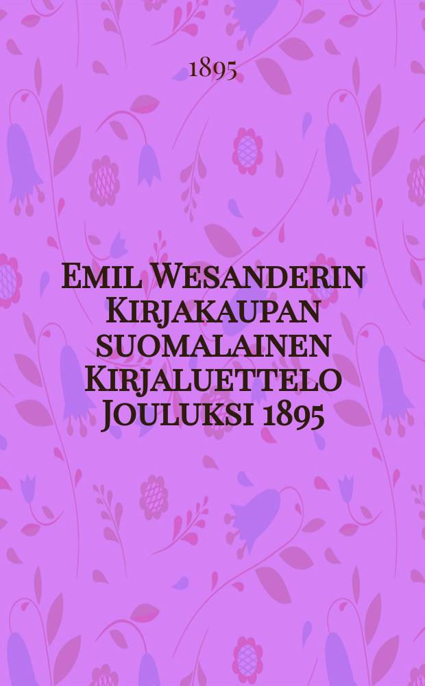 Emil Wesanderin Kirjakaupan suomalainen Kirjaluettelo Jouluksi 1895