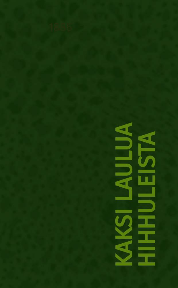Kaksi Laulua Hihhuleista
