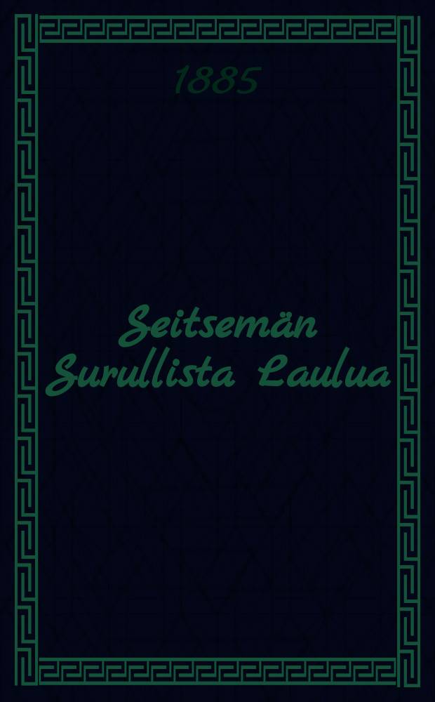 Seitsem&auml;n Surullista Laulua