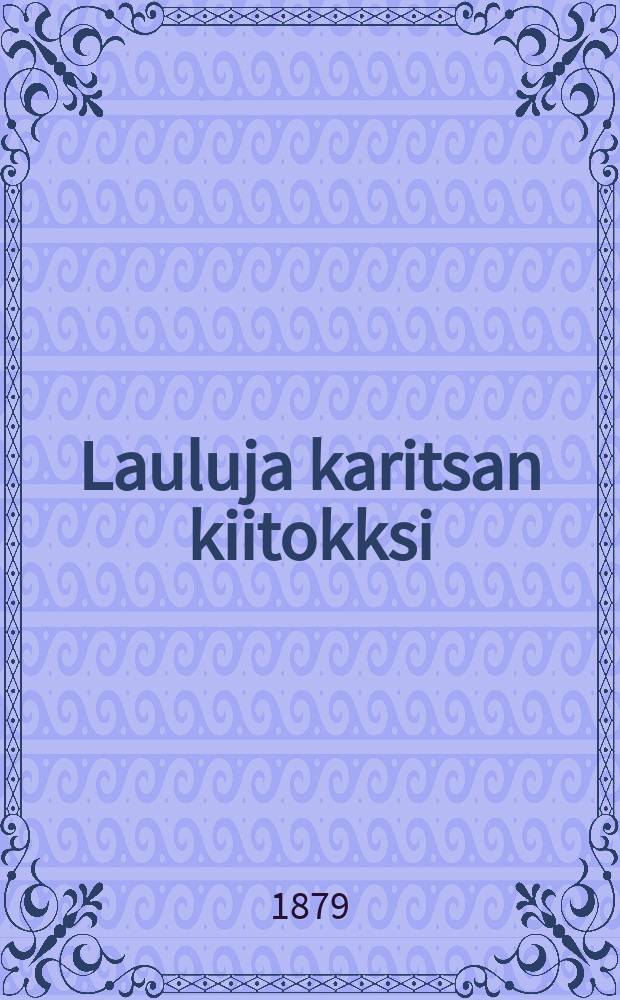 Lauluja karitsan kiitokksi