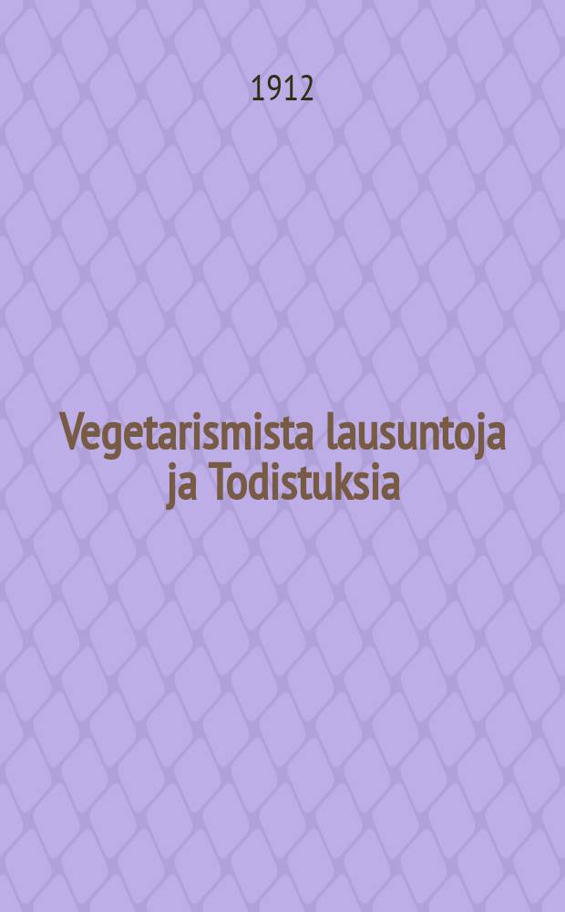 Vegetarismista lausuntoja ja Todistuksia