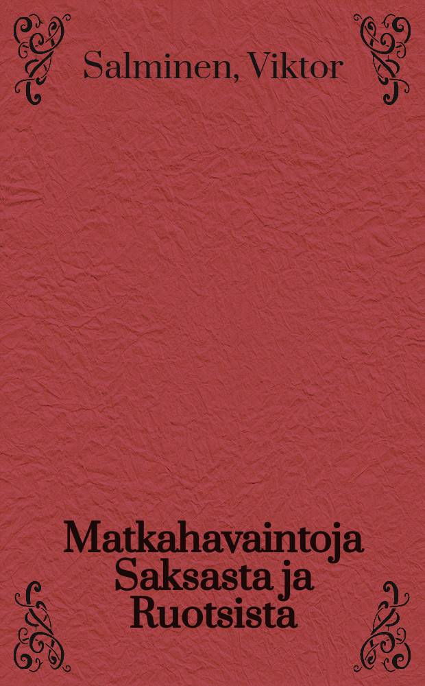 Matkahavaintoja Saksasta ja Ruotsista