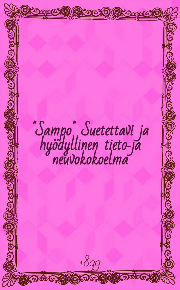 "Sampo" Suetettavi ja hyödyllinen tieto-ja neuvokokoelma