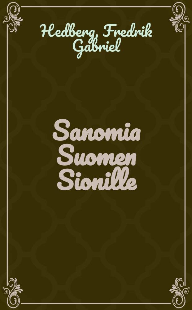 Sanomia Suomen Sionille : Es.40:9 : Suomennos