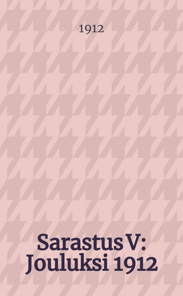 Sarastus V : Jouluksi 1912