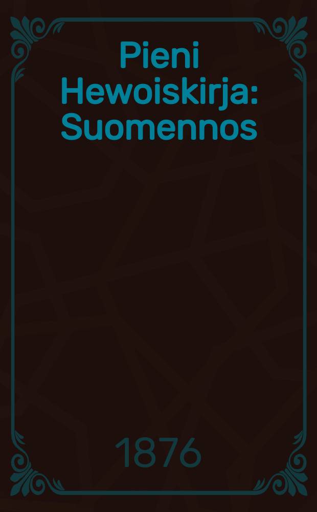 Pieni Hewoiskirja : Suomennos