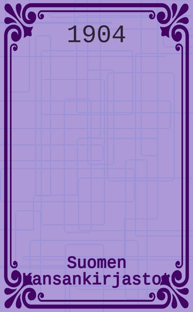 Suomen Kansankirjastot : Tilastollinen katsaus maamme kansankirjastoolohin 1900-luwun alussa