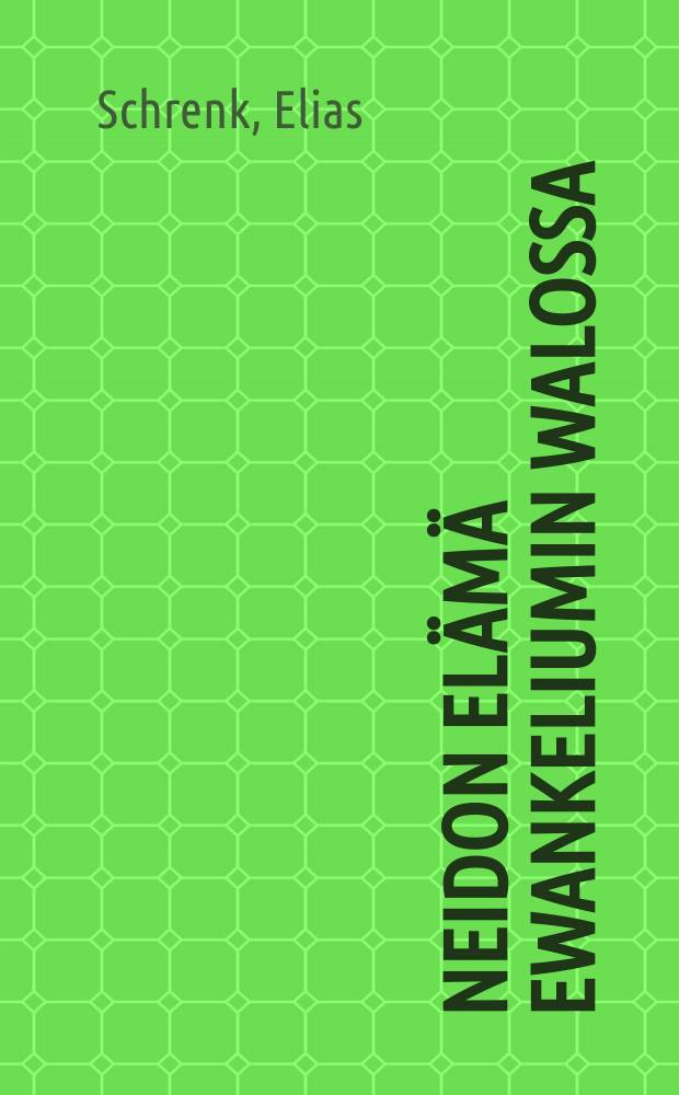 Neidon elämä ewankeliumin walossa