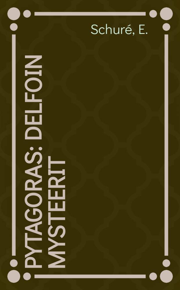 Pytagoras : Delfoin mysteerit